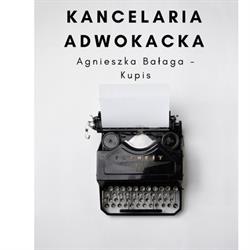 Adwokat Agnieszka Bałaga - Kupis Kancelaria Adwokacka