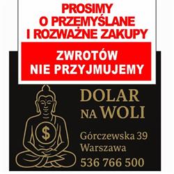 DOLAR NA WOLI SKUP ZŁOTA GÓRCZEWSKA 39 WARSZAWA