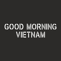Good morning Vietnam