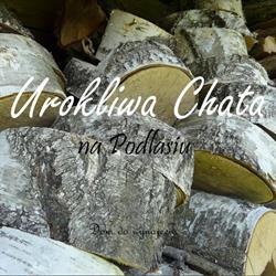 Urokliwa Chata na Podlasiu