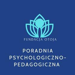 Psycholog dla Dzieci. Psycholog dla Młodzieży. Poradnia Psychologiczna. Fundacja OtoJA