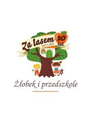 Żłobek i Przedszkole "Za Lasem"