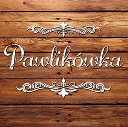 Agroturystyka Pawlikówka