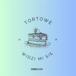 Tortowe Widzi Mi Się