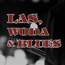 STOWARZYSZENIE LAS WODA & BLUES