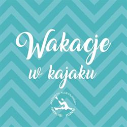 Wakacje w Kajaku