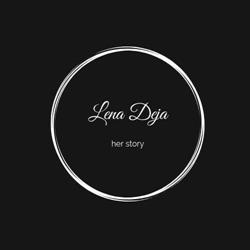 Lena Deja her story