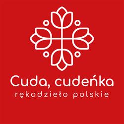 Cuda, cudeńka. Rękodzieło polskie