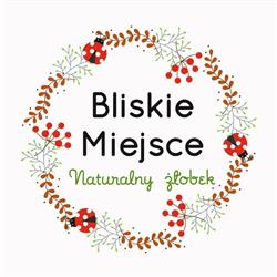 Bliskie Miejsce - Naturalny Żłobek