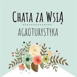 Chata za Wsią Agroturystyka