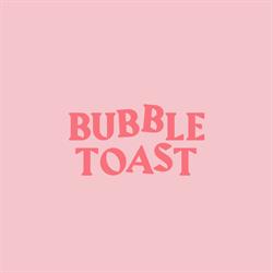 Bubble Toast