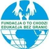 Fundacja O To Chodzi Edukacja Bez Granic