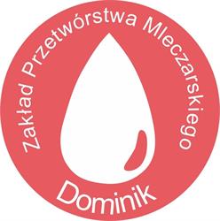 ZAKŁAD PRZETWÓRSTWA MLECZARSKIEGO DOMINIK SP Z O O