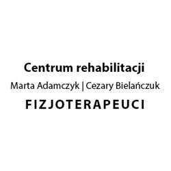 CENTRUM REHABILITACJI MARTA ADAMCZYK, CEZARY BIELAŃCZUK FIZJOTERAPEUCI