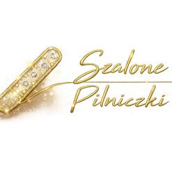 Szalone Pilniczki