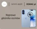 Naprawa głośnika rozmów iPhone