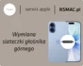 Wymiana siateczki górnego głośnika iPhone