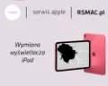 Wymiana wyświetlacza iPad