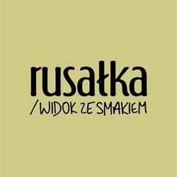 Rusałka Restauracja - widok ze smakiem