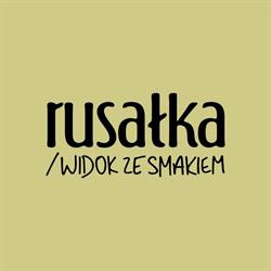 Rusałka Restauracja - widok ze smakiem