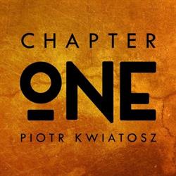 Chapter One by Piotr Kwiatosz