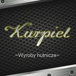 KURPIEL Wyroby hutnicze i ogrodzenia