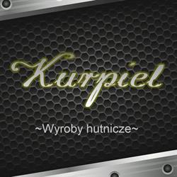 KURPIEL Wyroby hutnicze i ogrodzenia
