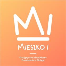 Mieszko I - Dwujęzyczne Niepubliczne Przedszkole i Żłobek w Elblągu