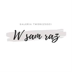 W sam raz - Galeria Twórczości
