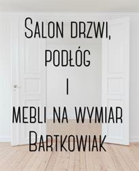 Salon drzwi, podłóg i mebli na wymiar Bartkowiak