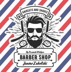 Barber Shop Janów Lubelski by Przemek Wielgus