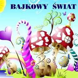 Bajkowy Świat Przedszkole-Żłobek