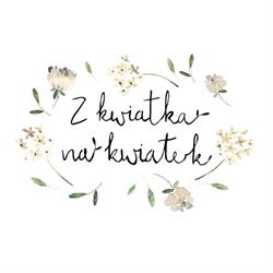 "Z kwiatka na kwiatek" A&M Wójcik