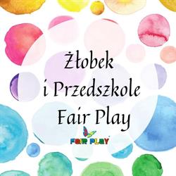 Żłobek i Przedszkole Fair Play