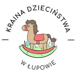Kraina Dzieciństwa w Łupowie