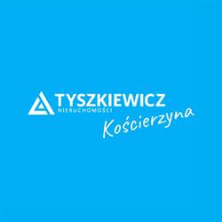 TYSZKIEWICZ NIERUCHOMOŚCI. Oddział Kościerzyna