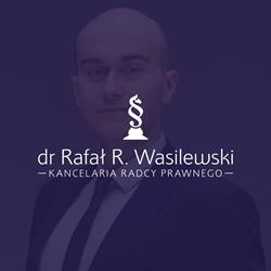 Radca prawny dr Rafał R. Wasilewski - Kancelaria Radcy Prawnego