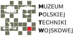 Muzeum Polskiej Techniki Wojskowej
