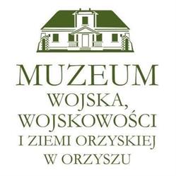 Muzeum Wojska, Wojskowości i ziemi Orzyskiej
