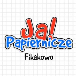 Ja Papiernicze! - Fikakowo
