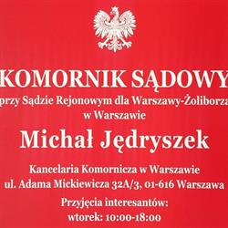 Komornik Sądowy przy Sądzie Rejonowym dla Warszawy-Żoliborza w Warszawie Michał Jędryszek