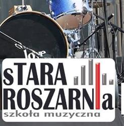 Stara Roszarnia Szkoła Muzyczna i Szkoła Tańca