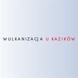 Wulkanizacja u Kazików