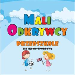 Przedszkole Mali Odkrywcy