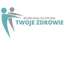 TWOJE ZDROWIE REHABILITACJA HOLISTYCZNA