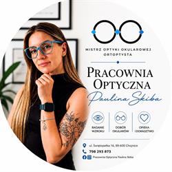 PRACOWNIA OPTYCZNA PAULINA SKIBA. Optyk Badanie Wzroku Stylista Opraw