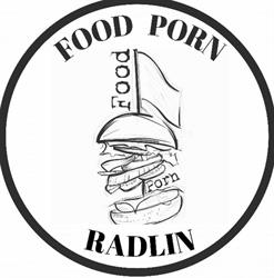 Food Porn Radlin