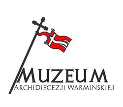 MUZEUM ARCHIDIECEZJI WARMIŃSKIEJ IM. BPA J. OBŁĄKA