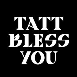 Tatt Bless You