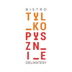 Tylko Pysznie - bistro i delikatesy